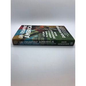 UnTrumping in America by Dan Pfeiffer politics political book